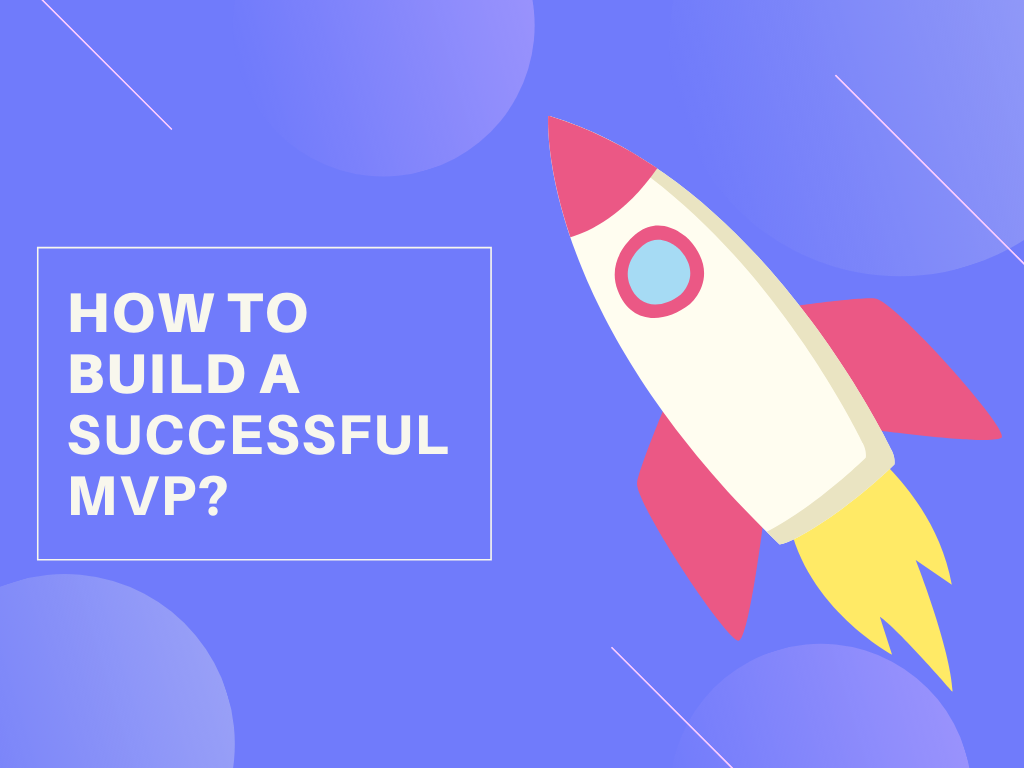 Ultimate Guide to Building Minimum Viable Product (MVP)