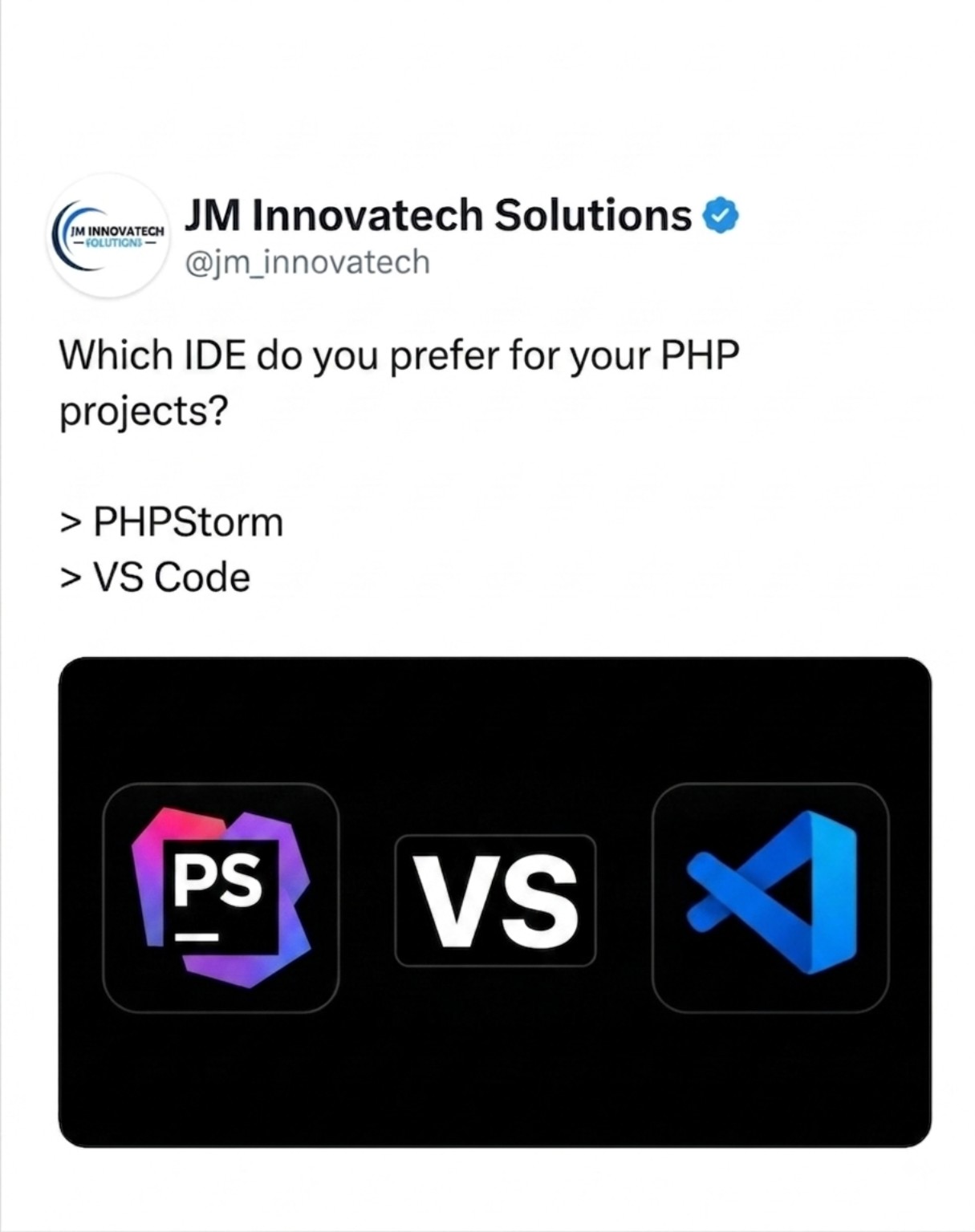 Which IDE do you prefer for your PHP projects: PhpStorm or Visual Studio Code?